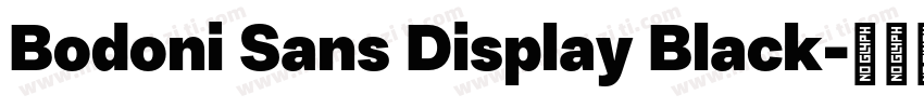Bodoni Sans Display Black字体转换